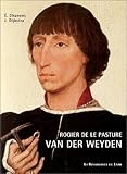 Image de Rogier de le Pasture van der Weyden: Introduction a l'oeuvre, relecture des sources (Collection Ref