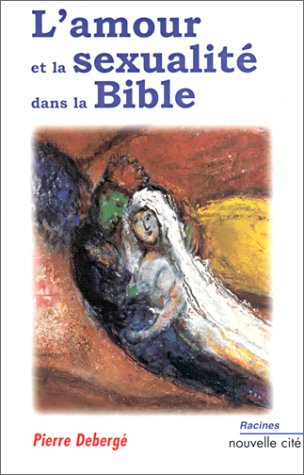 L' amour et la sexualité dans la Bible