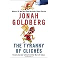 The Tyranny of Clichés: How Liberals Cheat in the War of Ideas