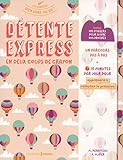Détente express en deux coups de crayon : Avec 100 stickers pour suivre vos progrès by 