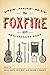 The Foxfire 45th Anniversary Book: Singin', Praisin', Raisin' (Foxfire Series) by Inc. Foxfire Fund