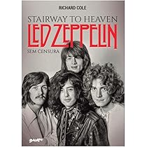 Stairway to Heaven: Led Zeppelin sem censura: 2 | Amazon.com.br