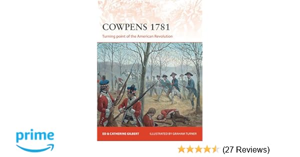 Cowpens 1781 turning point of the american revolution