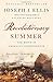 Revolutionary Summer: The Birth of American Independence (Vintage) - Book by Joseph J. Ellis