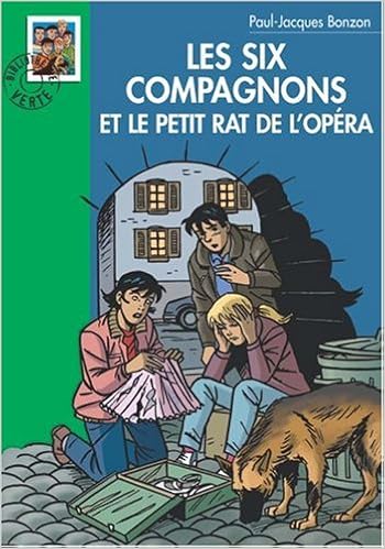 Les  six compagnons et le petit rat de l'opéra