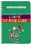 Libre et pas libre by 