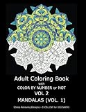 Adult Coloring Book with Color by Number or Not - Mandalas Vol. 1 (Volume 2) by 