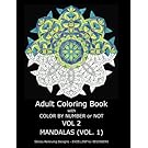 Adult Coloring Book with Color by Number or Not - Mandalas Vol. 1 (Volume 2)