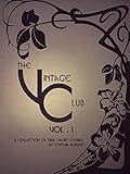 The Vintage Club Stories Vol I, Short Stories by Cynthia Bergen