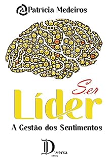 Livro Ser Líder - A gestão dos sentimentos