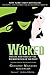 Wicked: The Life and Times of the Wicked Witch of the West (Musical Tie-in Edition)
