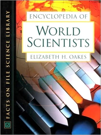 Encyclopedia Of World Scientists From Around The World - 