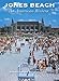 Jones Beach: An American Riviera