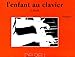 L'enfant au clavier Volume 1 by 