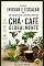 Livro Como iniciar e escalar um negócio lucrativo de chá e café globalmente