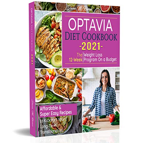 Optavia Diet Cookbook 2021 The 12Week Weight Loss Program on a Budget