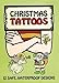 Christmas Tattoos (Dover Tattoos)