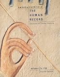 The Human Record Vol. 1 : Sources of Global History to 1700, Andrea, Alfred J. and Overfield, James H., 0618042458