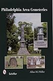 Front cover for the book Philadelphia Area Cemeteries by Allan M. Heller