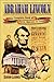 Abraham Lincoln: The Complete Book of Facts, Quizzes, and Trivia by 