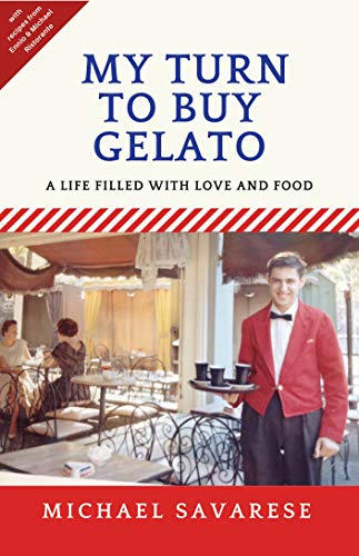 [FREE] My Turn To Buy Gelato: A Life Filled with Love and Food [W.O.R.D]