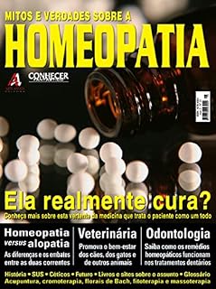 Conheça mais sobre esta vertente da medicina que trata o paciente como um todo.: Revista Conhecer Fantástico (Homeopatia) Edição 25