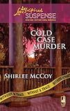 Cold Case Murder (Without A Trace Book 3) by Shirlee McCoy