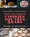 Cookies, Squares and Bars Recipes: Puzzle Game Collection - Word Search and Coloring Pages by Arlene Lee