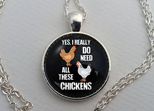 Yes, I Really Do Need All These Chickens Necklace, Glass Dome Pendant, Cute Bird Lover Gift, Round Art Charm Jewelry, Chook Jewellery, Hen