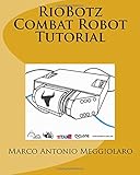 RioBotz Combat Robot Tutorial