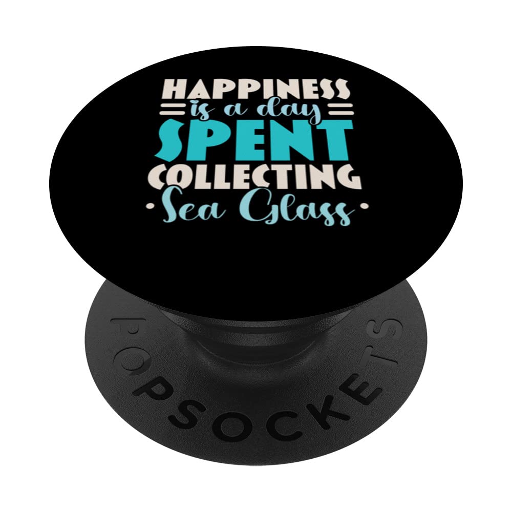 Happiness Is A Day Spent Collecting Sea Glass Beachcombing PopSockets Swappable PopGrip