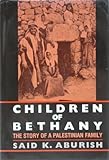 Children of Bethany : The Story of a Palestinian Family, Aburish, Said K., 0253306760
