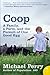 Coop: A Year of Poultry, Pigs, and Parenting by Michael Perry