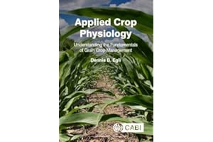 Applied Crop Physiology: Understanding the Fundamentals of Grain Crop Management