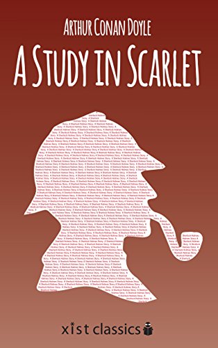 A Study In Scarlet A Sherlock Holmes Story Xist Classics - 