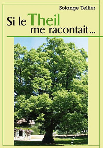 Si le Theil me racontait
