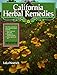 California Herbal Remedies: The History and Uses of Native Medicinal Plants by 