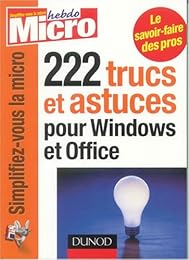 222 trucs et astuces pour Windows et Office