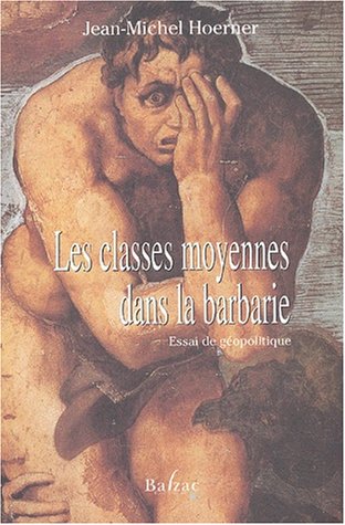 Les  classes moyennes dans la barbarie