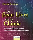 Image de Le Beau Livre de la Chimie - de la Poudre aux Nanotubes de Carbone