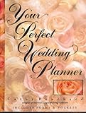 Your Perfect Wedding Planner, 2E by Bouchard