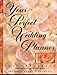 Your Perfect Wedding Planner, 2E by Bouchard