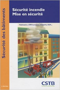 Sécurité incendie, Mise en sécurité : Habitation, ERP, bureux, industrie, IGH..., by Claude Coco Sécurité incendie, Mise en sécurité : Habitation, ERP, bureux, industrie, IGH..., by Claude Coco