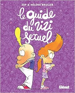 Le Guide Du Zizi Sexuel Nouvelle Edition Amazon De Zep Bruller Helene Fremdsprachige Bucher