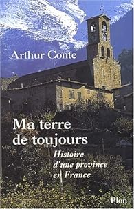 Book's Cover ofMa terre de toujours. Histoire d'une province en France