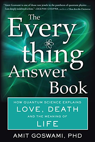 [R.e.a.d] The Everything Answer Book: How Quantum Science Explains Love, Death, and the Meaning of Life ZIP