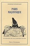 Paris mac̜onnique: À la découverte des axes symboliques de Paris (French Edition) by 