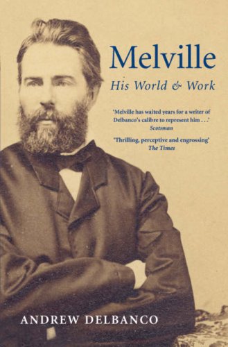 Melville, his world and work
