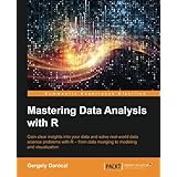 Mastering Data Analysis with R