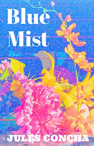 Blue Mist by Jules Concha